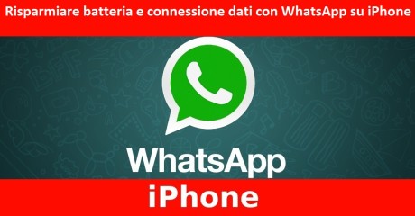 Risparmiare batteria e connessione dati con WhatsApp su iPhone