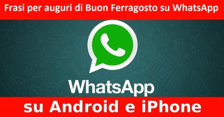 Frasi per auguri di Buon Ferragosto su WhatsApp