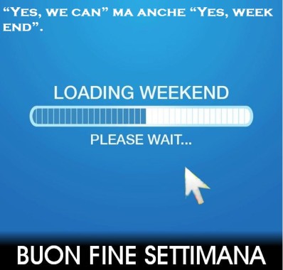 “Yes, we can” ma anche “Yes, week end” WhatsApp auguri simpatici