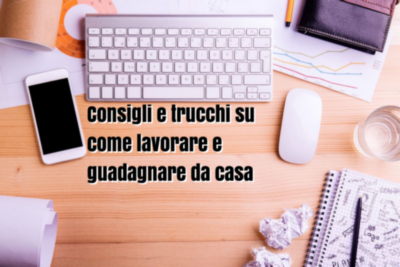 Tutti i lavori che si possono fare da casa per guadagnare